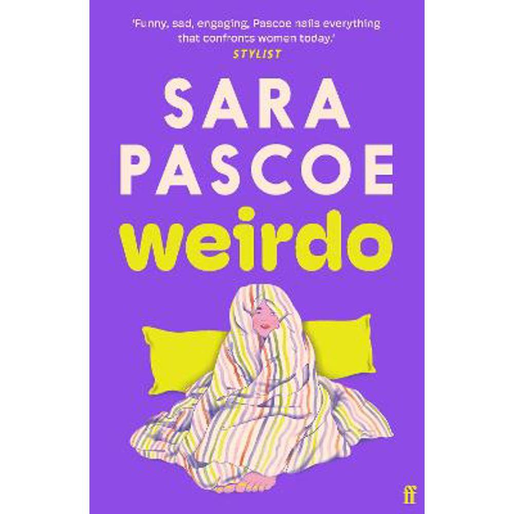 Weirdo: 'Intense, also BRILLIANT, funny and forensically astute.' Marian Keyes (Paperback) - Sara Pascoe